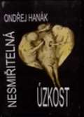 Hanák Ondřej Nesmiřitelná úzkost