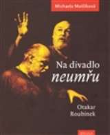 Brkola Na divadlo neumřu /Otakar Roubínek/