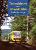 kolektiv autorů Tschechische und slowakische Triebfahrzeuge