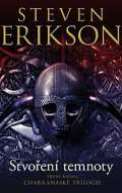 Erikson Steven Charkanask trilogie 1 - Stvoen temnoty