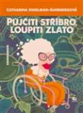 Argo Půjčiti stříbro, loupiti zlato