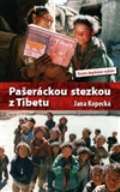 Kopecká Jana Pašeráckou stezkou z Tibetu