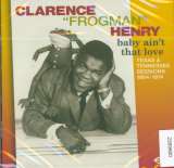 Henry Clarence -Frogman- Baby Ain't That Love