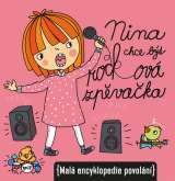 Kocmanová Ivana Nina chce být rockovou zpěvačkou (Malá encyklopedie povolání)