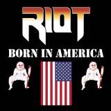 Riot Born In America