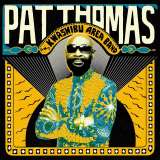 Strut Pat Thomas & Kwashibu..