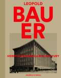 Academia Leopold Bauer - Heretik modern architektury