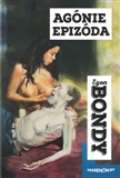 Bondy Egon Agónie Epizóda