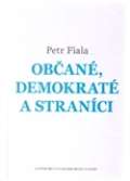 Fiala Petr Občané, demokraté a straníci