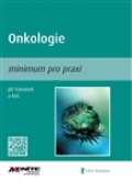 kolektiv autorů Onkologie - minimum pro praxi