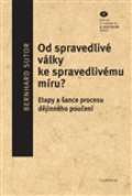 Filosofia Od spravedlivé války ke spravedlivému míru?