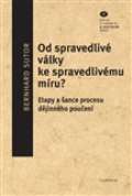 Filosofia Od spravedliv vlky ke spravedlivmu mru?