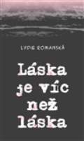 Romanská Lydie Láska je víc než láska
