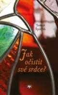 Špidlík Tomáš Jak očistit své srdce?