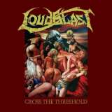 Loudblast Cross the Threshold