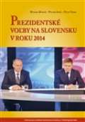 Spáč Peter Prezidentské voľby na Slovensku v roku 2014