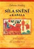 Shainberg Catherine Síla snění a Kabala