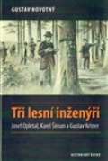 Historický ústav AV ČR, v.v.i. Tři lesní inženýři