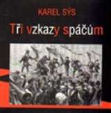 Sýs Karel Tři vzkazy spáčům