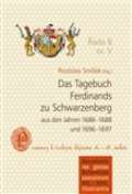 Nová tiskárna Pelhřimov Das Tagebuch Ferdinands zu Schwarzenberg aus den Jahren 1686–1688 und 1696–1697