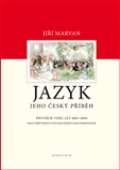 Karolinum Jazyk. Jeho český příběh – prvních tisíc let (800–1800)