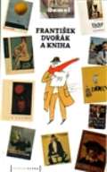 Pražská scéna František Dvořák a kniha