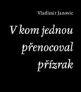 Togga V kom jednou přenocoval přízrak