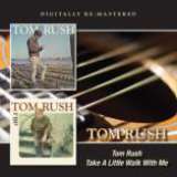 Rush Tom Tom Rush / Take A Little Walk With Me