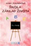 Pekárková Hana Škola základ života