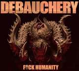 Debauchery F*ck Humanity