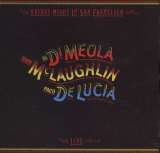 McLaughlin / Meola / Lucia Friday Night in San Francisco