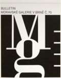 Moravská galerie v Brně Bulletin Moravské galerie v Brně č.70