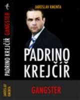 Kmenta Jaroslav Padrino Krejčíř - Ganster