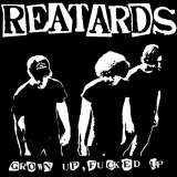 Reatards Grown Up Fucked Up