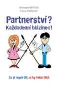 Anag Partnerství? Každodenní blázinec!