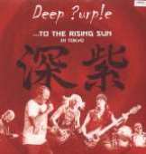 Deep Purple ...To The Rising Sun - Live In Tokyo