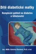 kolektiv autorů Dítě diabetické matky