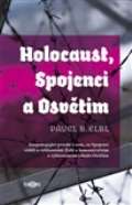 Elbl Pavel B. Holocaust, Spojenci a Osvětim
