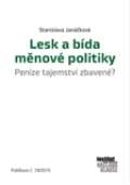 CEP Lesk a bída měnové politiky