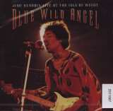 Hendrix Jimi Blue Wild Angel: Jimi Hendrix Live At The Isle Of Wight