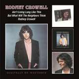 Crowell Rodney Ain't Living Long Like This / But What Will