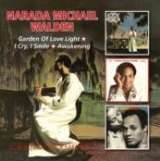 Walden Narada Michael Garden Of Love Light / I Cry, I Smile / Awakening