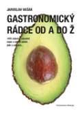 Vašák Jaroslav Gastronomický rádce od A do Ž