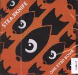 Steakknife One Eyed Bomb