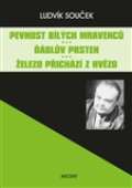 BLOK Pevnost bílých mravenců. Ďáblův prsten. Železo přichází z hvězd
