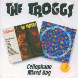 Troggs Cellophane / Mixed Bag