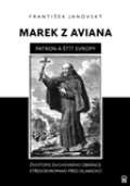 Lhoťan Lukáš Marek z Aviana – patron a štít Evropy
