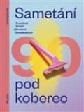 Nakladatelství 65. pole Sametání pod koberec
