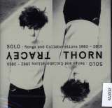 Thorn Tracey Solo:Songs & Collaborations 1982-2015