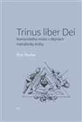Pavel Mervart Trinus liber Dei: Komenského místo v dějinách metaforiky knihy
